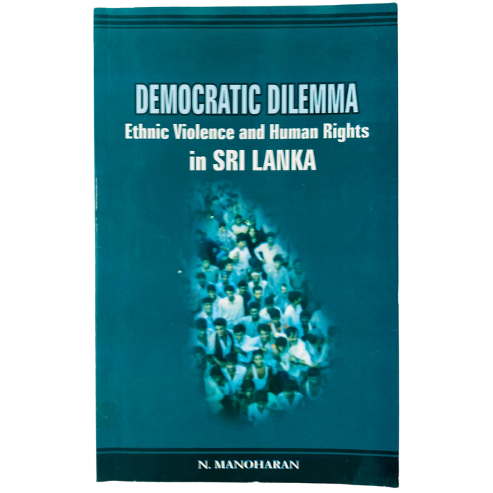 Democratic Dilemma – Ethnic Violence and Human Rights in Sri Lanka
