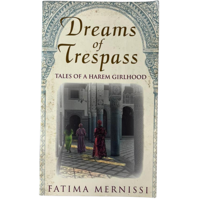 Dreams of Trespass: Tales of a Harem Girlhood