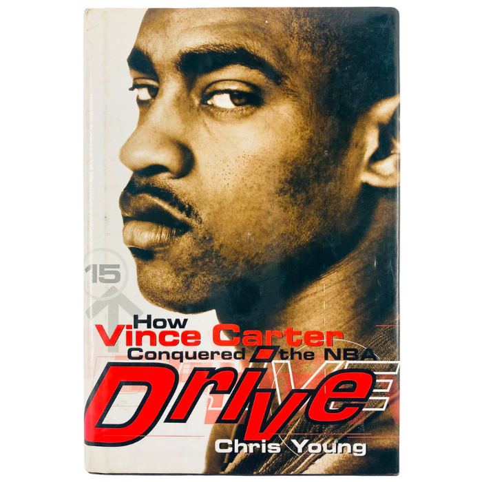 Drive: How Vince Carter Conquered the NBA