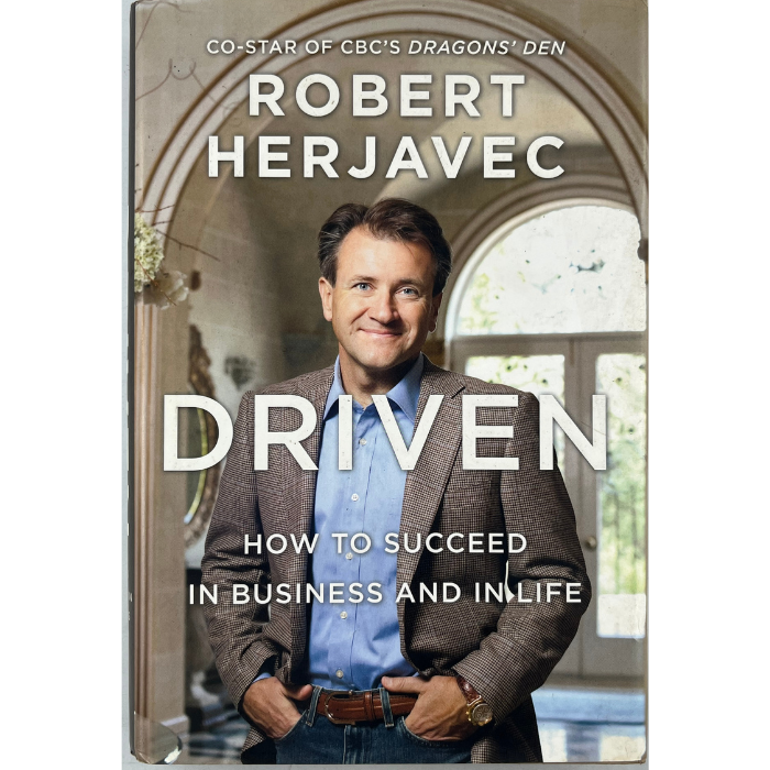 Driven: How to Succeed in Business and in Life
