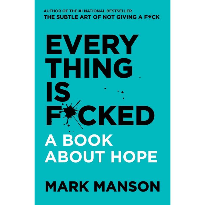 EVERY THING IS FxCKED: A BOOK ABOUT HOPE