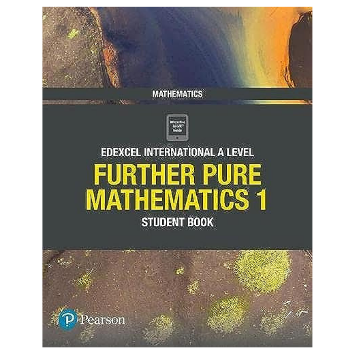 Edexcel International A Level Mathematics Further Pure Mathematics 1 Student Book