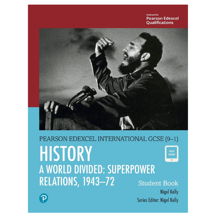 Edexcel International GCSE (9 1) History : A World Divided Superpower Relations 1943 72 Student Book