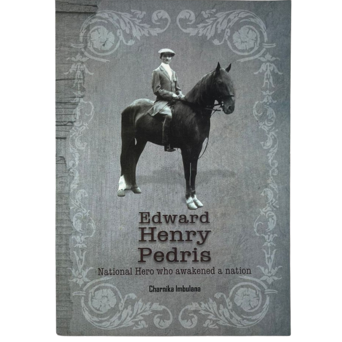 Edward Henry Pedris: National Hero who awakened a nation