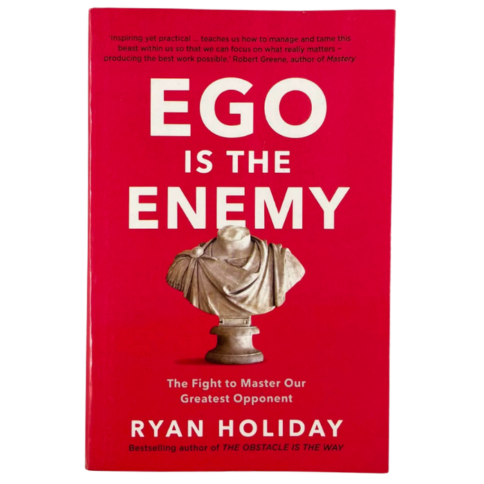 Ego Is the Enemy
