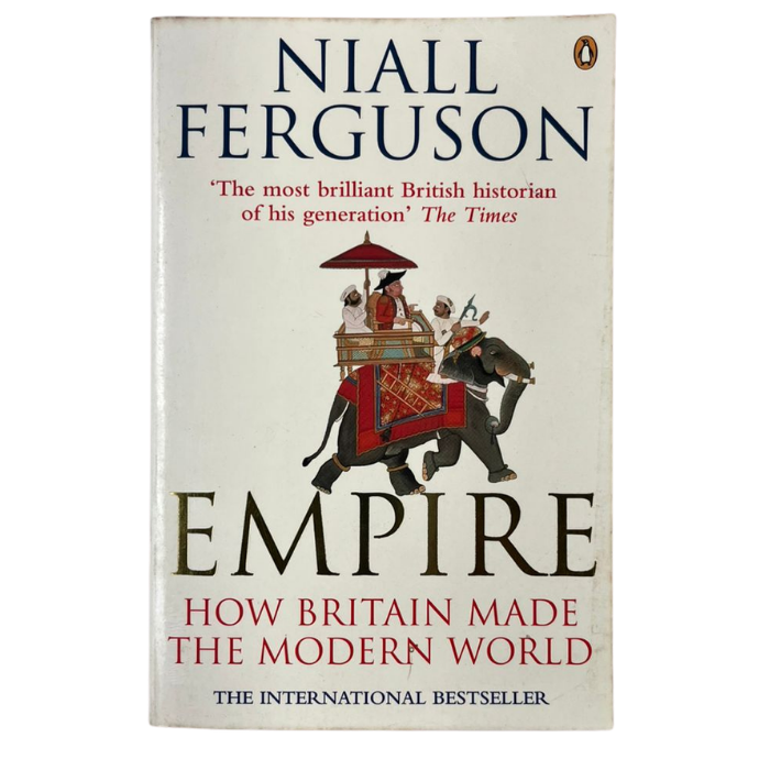 Empire: How Britain Made the Modern World