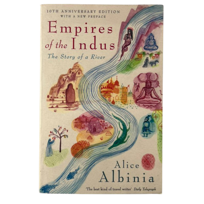 Empires of the Indus: The Story of a River
