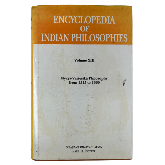 Encyclopedia of Indian Philosophies (Volume XIII): Nyaya-Vaisesika Philosophy from 1515 to 1660