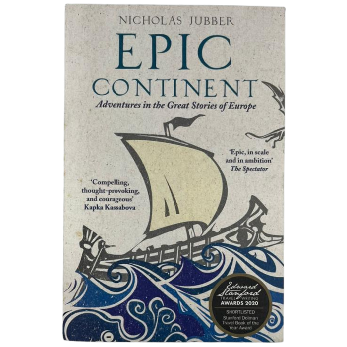 Epic Continent: Adventures in the Great Stories of Europe