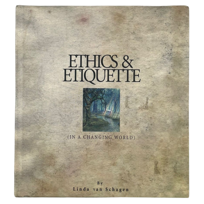 Ethics & Etiquette (In A Changing World)