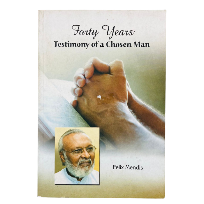 Forty Years: Testimony of a Chosen Man