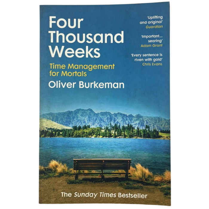 Four Thousand Weeks: Time Management for Mortals