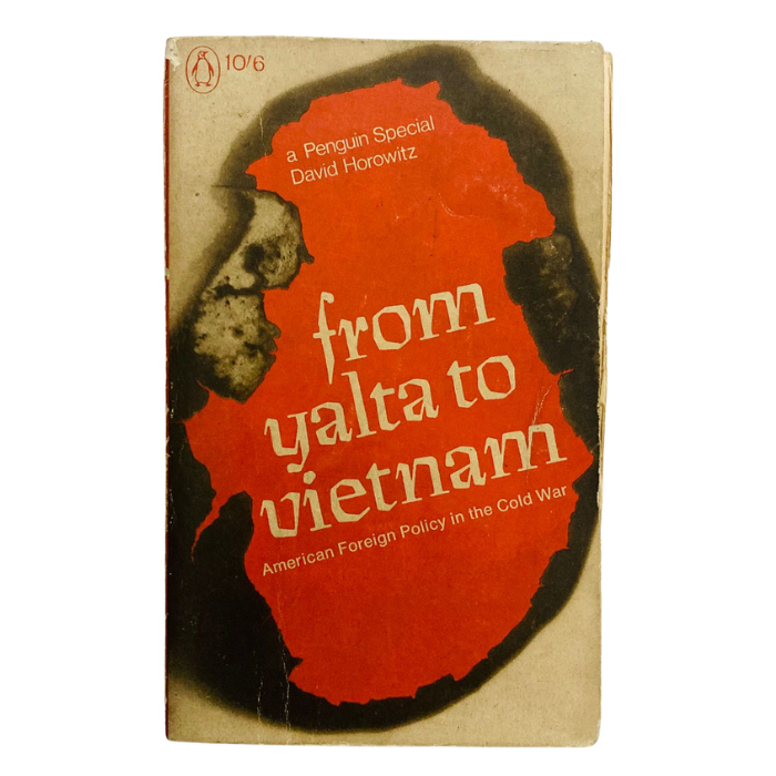 From Yalta to Vietnam: American Foreign Policy in the Cold War