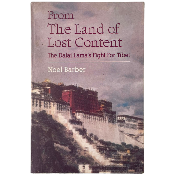 From the Land of Lost Content: The Dalai Lama's Fight for Tibet