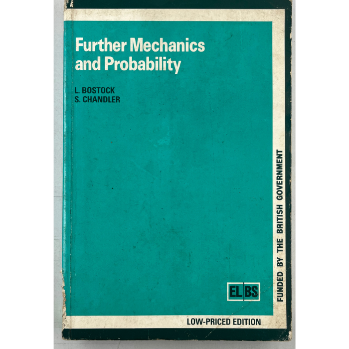 Further Mechanics and Probability (ELBS Edition)