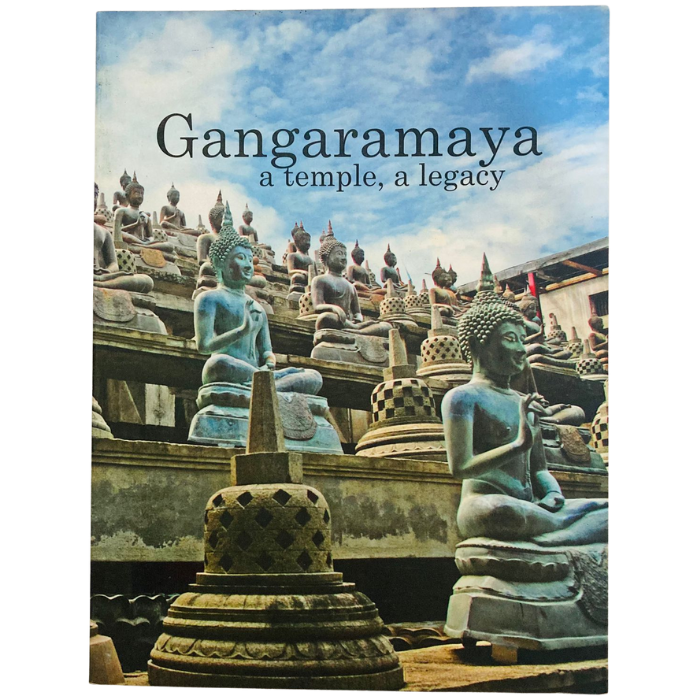 Gangaramaya: A Temple  A Legacy
