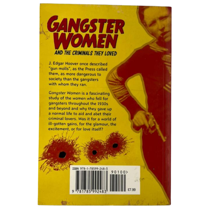 Gangster Women: And the Criminals They Loved
