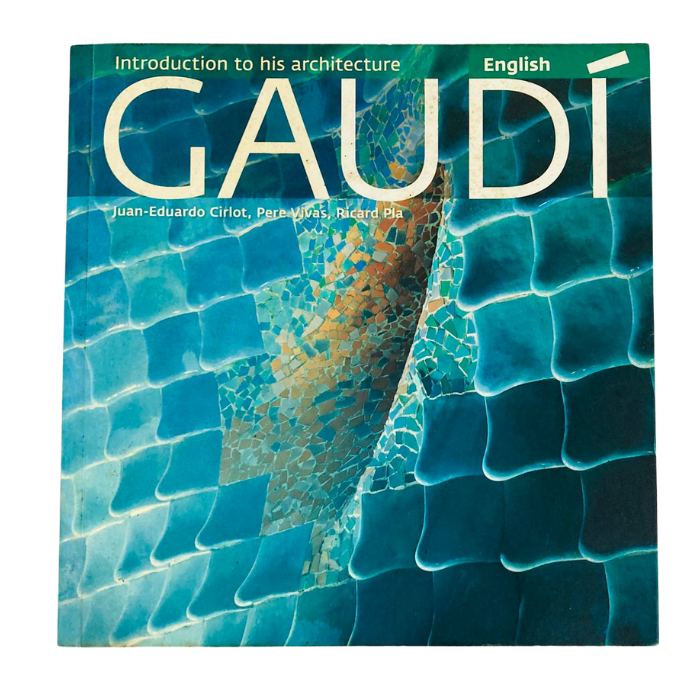 Gaudi: Introduction to His Architecture
