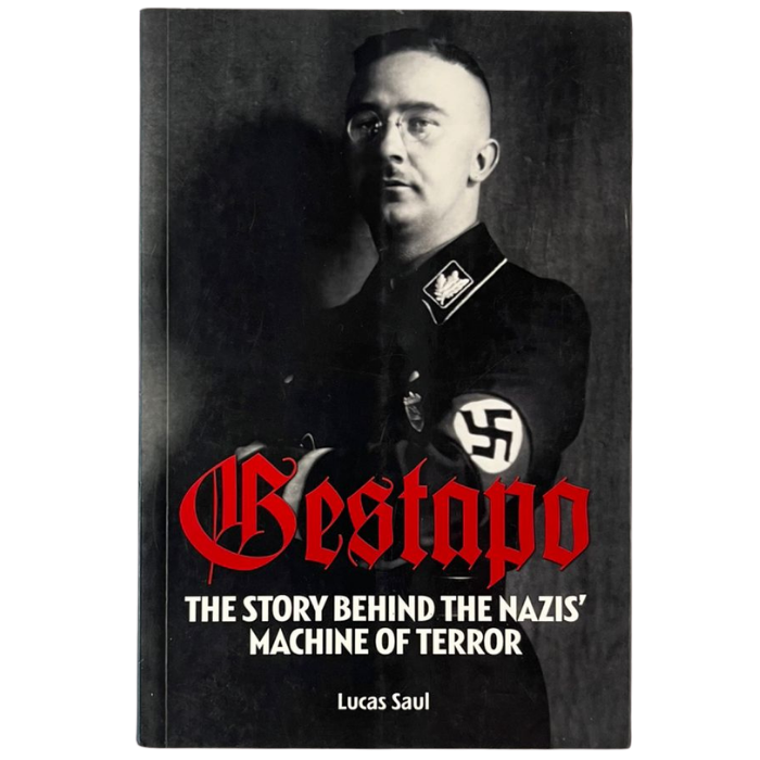Gestapo: The Story Behind the Nazis' Machine of Terror