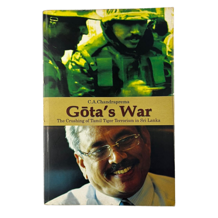 Gota's War: The Crushing of Tamil Tiger Terrorism in Sri Lanka