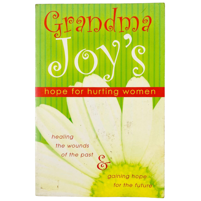 Grandma Joy's Hope for Hurting Women