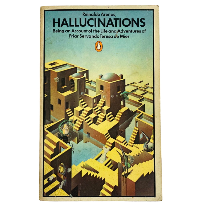 Hallucinations: Being an Account of the Life and Adventures of Friar Servando Teresa De Mier