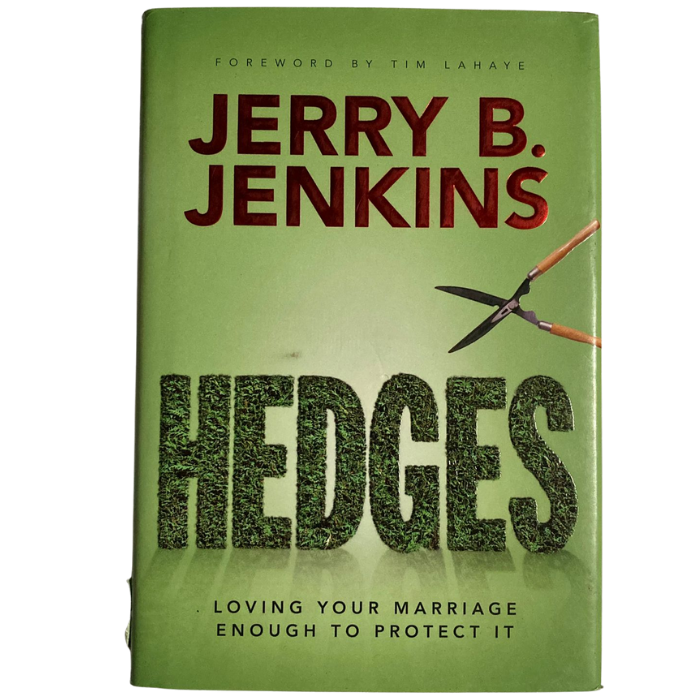 Hedges : Loving Your Marriage Enough to Protect It