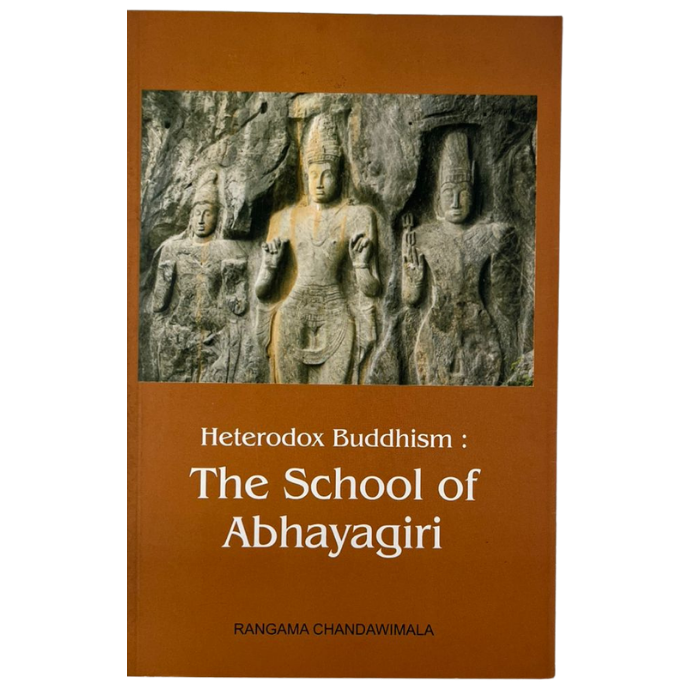 Heterodox Buddhism: The School of Abhayagiri