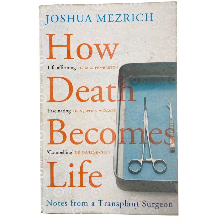 How Death Becomes Life: Notes from a Transplant Surgeon
