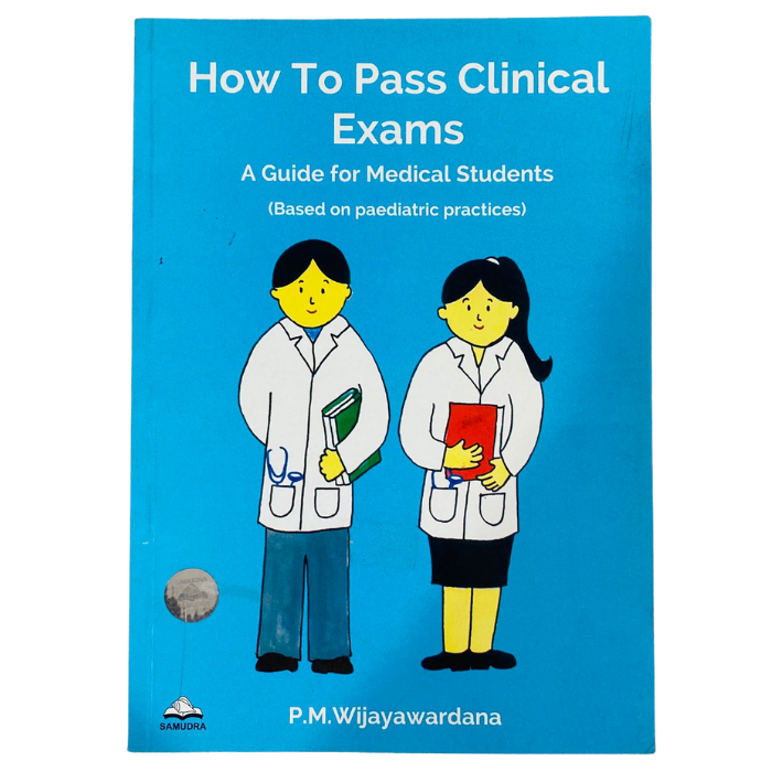 How To Pass Clinical Exams: A Guide for Medical Students