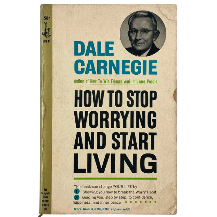 How to Stop Worrying and Start Living