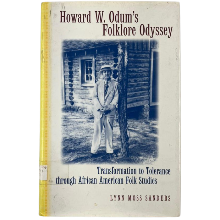 Howard W. Odum's Folklore Odyssey: Transformation to Tolerance through African American Folk Studies