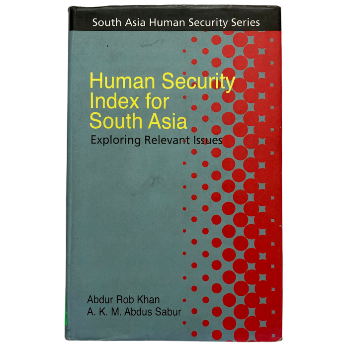 Human Security Index for South Asia: Exploring Relevant Issues