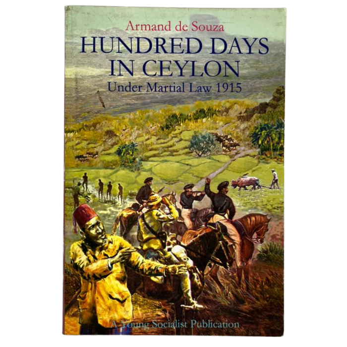 Hundred Days in Ceylon: Under Martial Law 1915