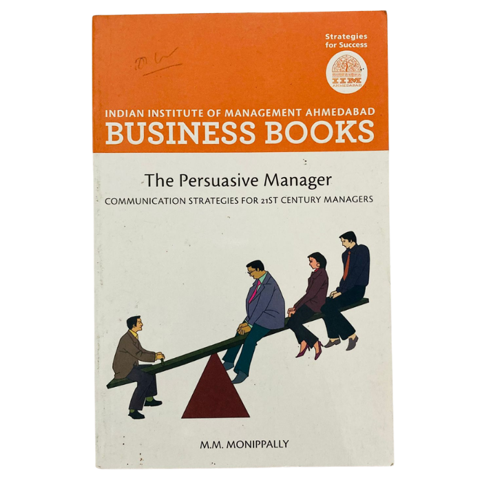 IIMA - The Persuasive Manager: Communication Strategies For 21St Century Managers
