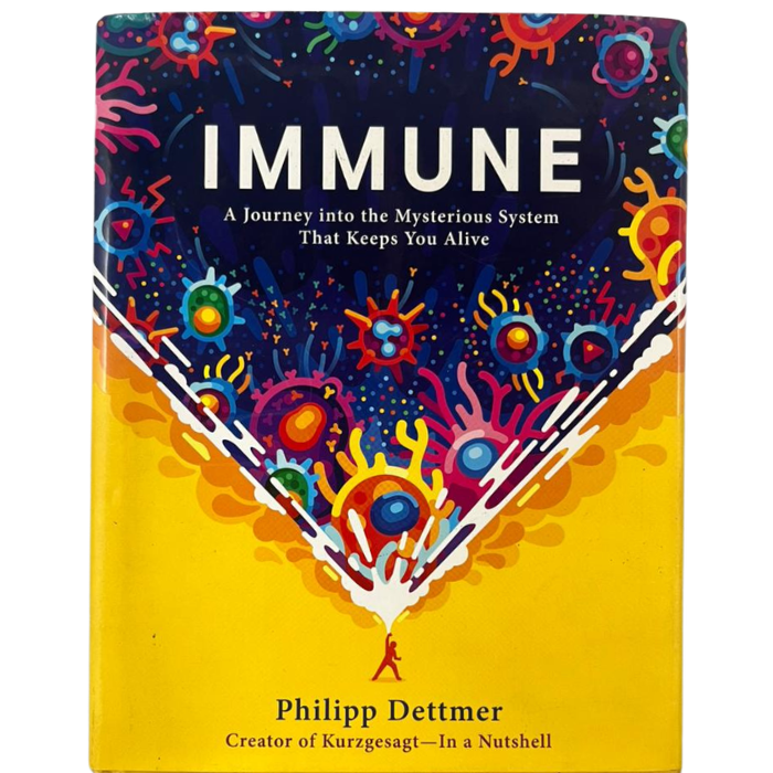 Immune: A Journey into the Mysterious System That Keeps You Alive