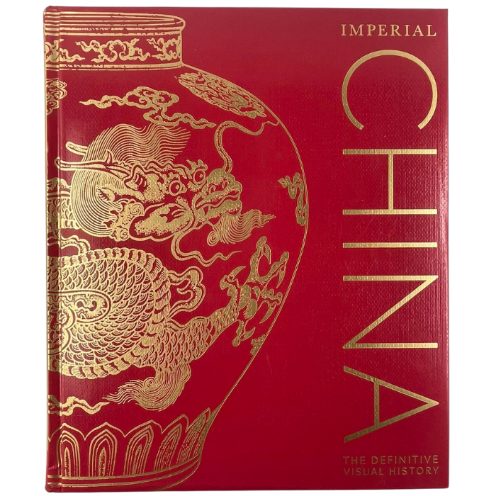 Imperial China: The Definitive Visual History