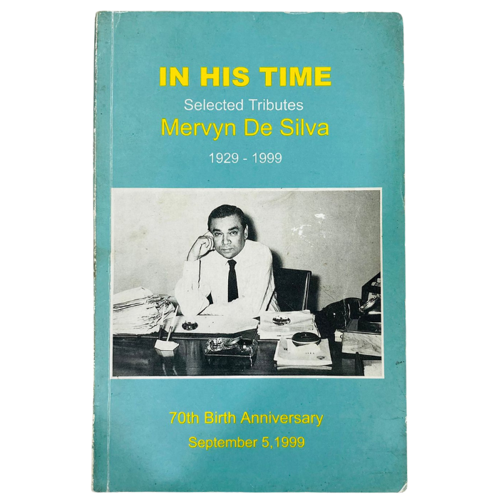 In His Time: Selected Tributes (Mervyn De Silva 1929-1999)
