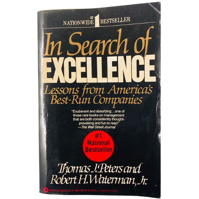 In Search of Excellence: Lessons from America's Best-run Companies