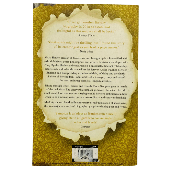 In Search of Mary Shelley: The Girl Who Wrote Frankenstein