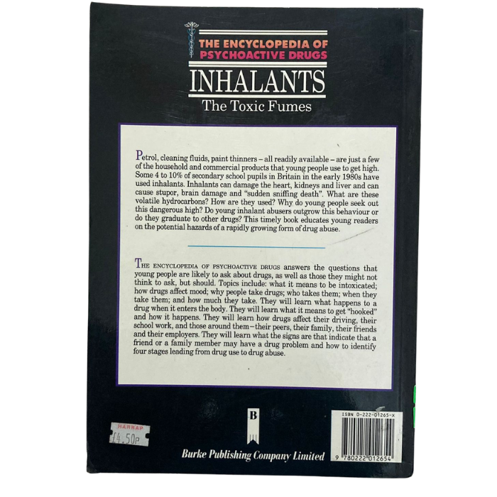 Inhalants: The Toxic Fumes (Encyclopedia of Psychoactive Drugs S.)
