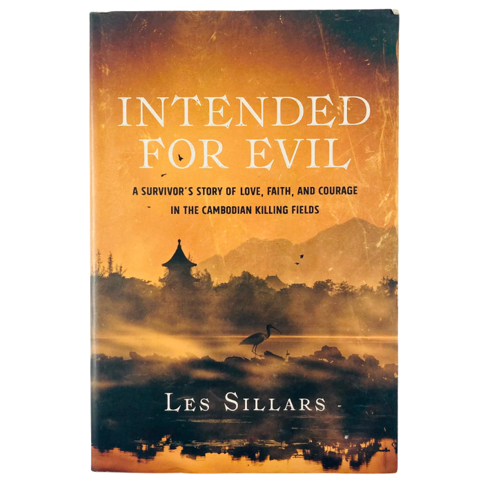 Intended for Evil: A Survivor's Story of Love  Faith  and Courage in the Cambodian Killing Fields