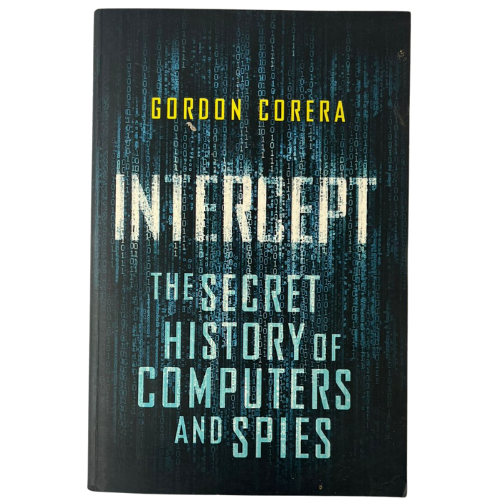 Intercept: The Secret History of Computers and Spies