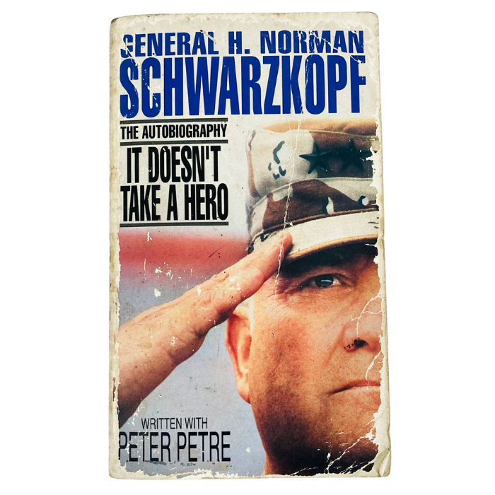 It Doesn't Take A Hero: The Autobiography of General H. Norman Schwarzkopf