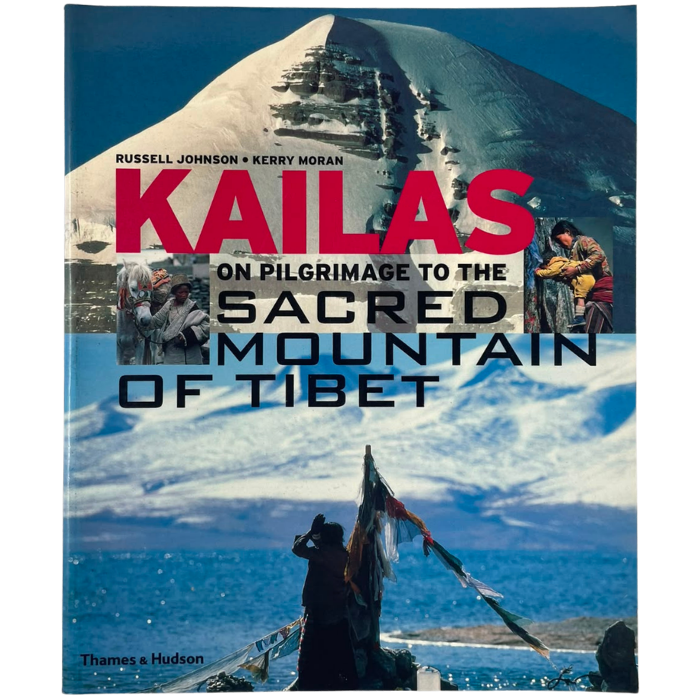 Kailas: On Pilgrimage to the Sacred Mountain of Tibet