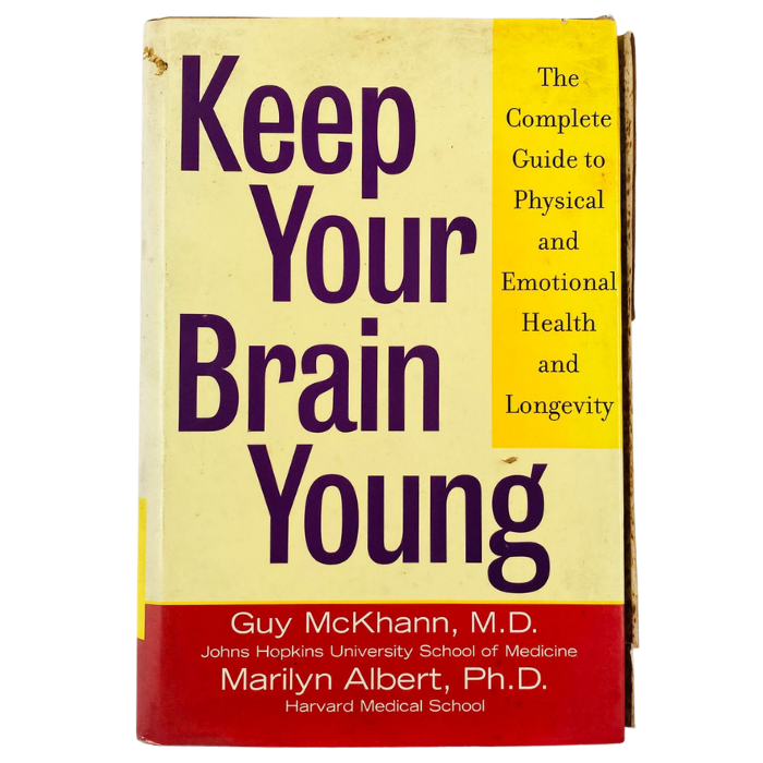Keep Your Brain Young: The Complete Guide to Physical and Emotional Health and Longevity