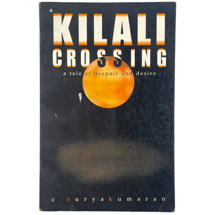 Kilali Crossing: A Tale of Despair and Desire