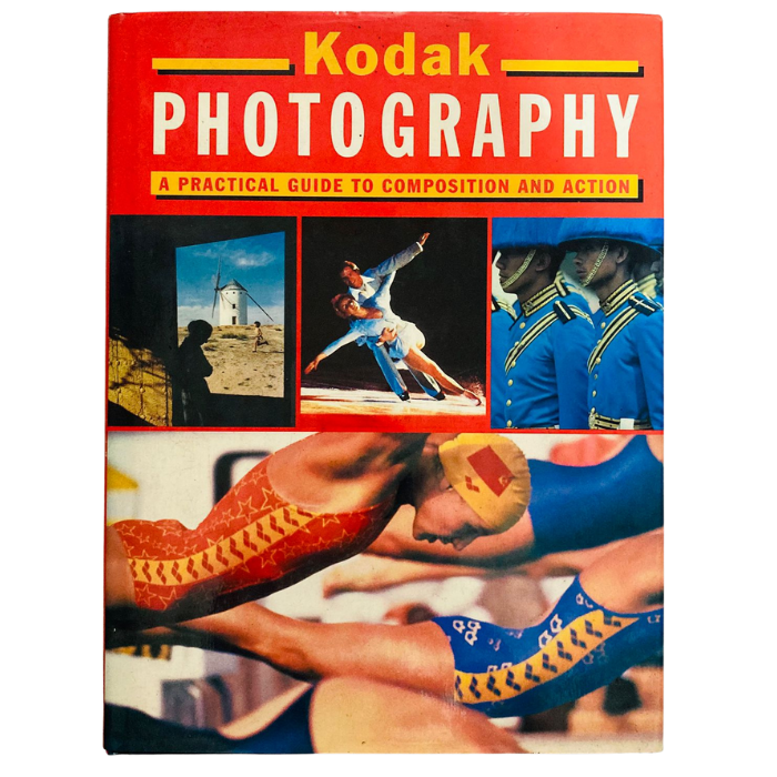 Kodak Photography: A Practical Guide to Composition and Action