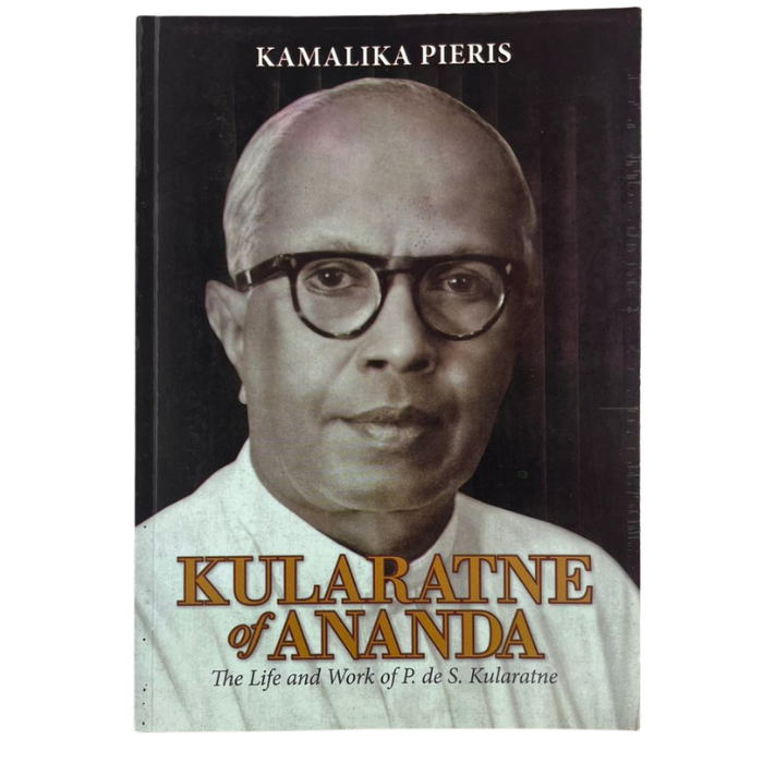 Kularatne of Ananda: The Life and Work of P. de S. Kularatne