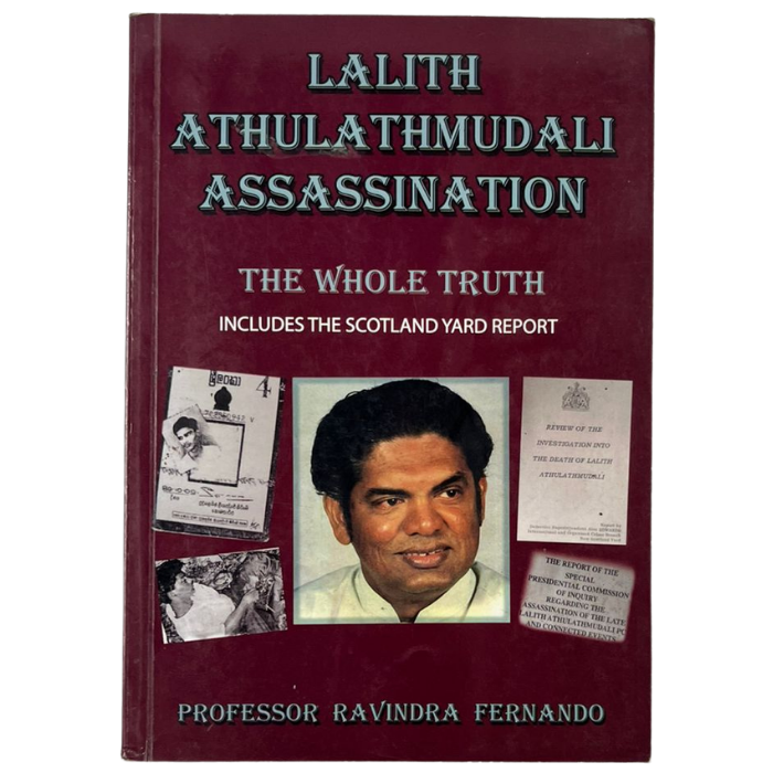 Lalith Athulathmudali Assassination: The Whole Truth - Includes the Scotland Yard Report